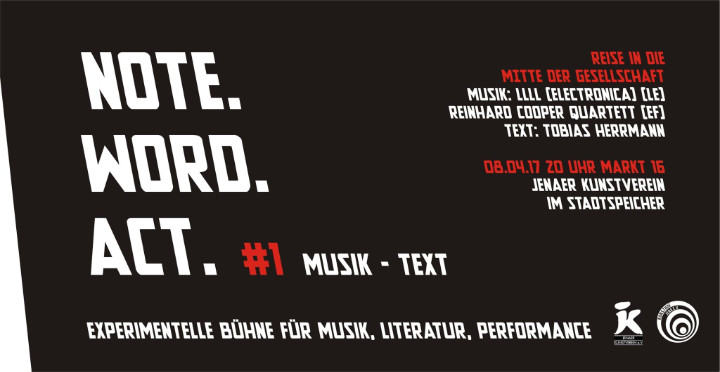 note. word. act. #1 Musik - Text. Jenaer Kunstverein im Stadtspeicher, Markt 16.