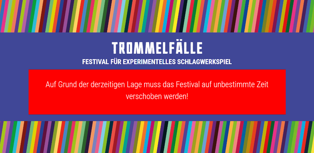 Trommelfälle - Festival für experminetelles Schlagwerkspiel