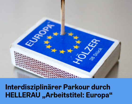 Interdisziplinärer Parkour durch HELLERAU „Arbeitstitel: Europa“